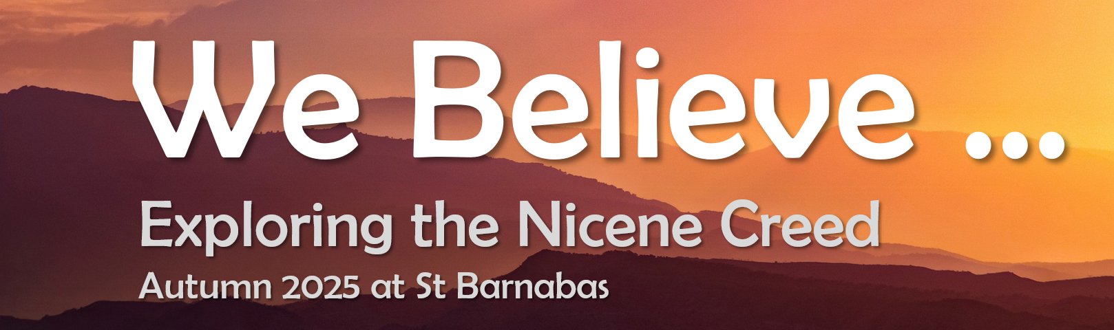 We Believe: Exploring the Nicene Creed, autumn 2025 at St Barnabas